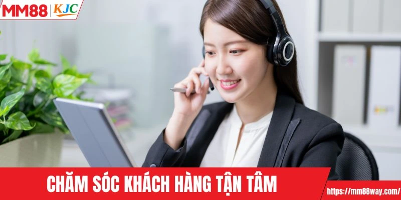 Chăm sóc khách hàng tận tâm, đa phương thức