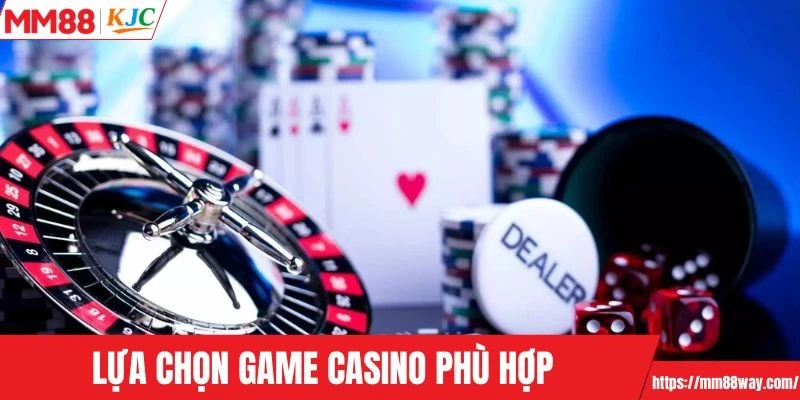Chọn lựa game phù hợp