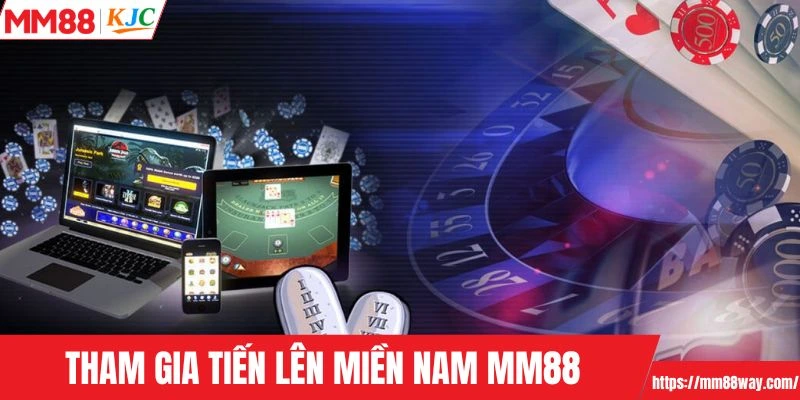 Tham gia Tiến lên miền Nam MM88