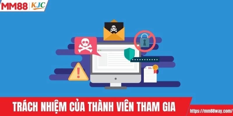 Trách nhiệm của thành viên để đảm bảo an toàn