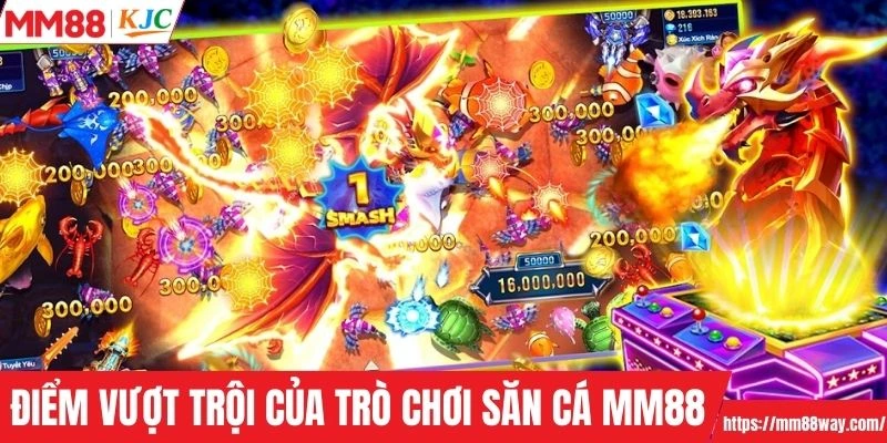 Điểm vượt trội của trò chơi săn cá MM88