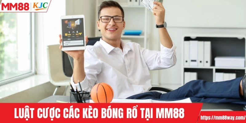 Luật cược các kèo bóng rổ tại MM88